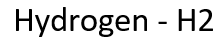 Hydrogen - H2